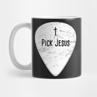 Pick Jesus | Christian Musician Guitar Player Mug